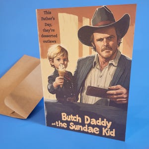 Carte drôle de fête des pères de Butch Daddy parodiant Butch Cassidy et l'enfant de Sundance, carte de plaisanterie de papa faite main, carte de fête des pères avec l'enveloppe