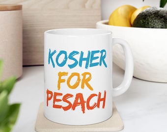 Kosher for Pesach Ceramic Mug 11oz 15oz Fun Passover Cup for Seder Night Chametz Free Jewish Holiday Gift Matzah Lover Pesach Drinkware
