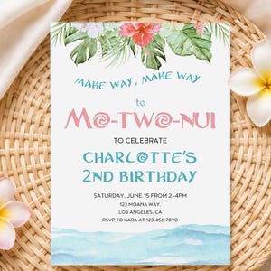May include: A rectangular birthday invitation card featuring a watercolor tropical floral border at the top and blue ocean waves at the bottom. The text reads: MAKE WAY, MAKE WAY to MO-TUI-NUI TO CELEBRATE CHARLOTTE'S 2ND BIRTHDAY, SATURDAY, JUNE 15 FROM 2-4PM, 123 MOANA WAY, LOS ANGELES, CA, RSVP TO KARA AT 123.456.7890.