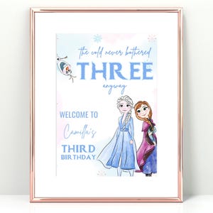 Letrero de bienvenida de cumpleaños de Frozen, fiesta de la princesa Elsa Anna Olaf, decoración de Frozen, castillo de copos de nieve, tercer póster, el frío nunca molestó a los tres de todos modos imagen 3