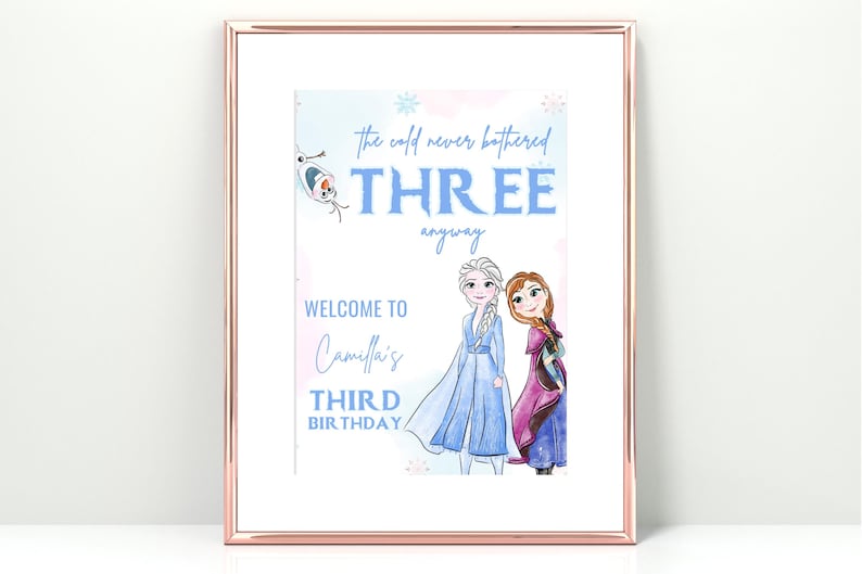 Letrero de bienvenida de cumpleaños de Frozen, fiesta de la princesa Elsa Anna Olaf, decoración de Frozen, castillo de copos de nieve, tercer póster, el frío nunca molestó a los tres de todos modos imagen 3