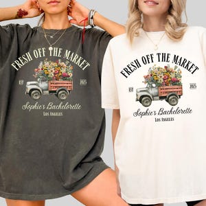 Fresh Off the Market Bachelorette Party Shirts, Custom Floral Bachelorette Party, Personalized Garden Party Bach, Wildflower Bridal Party