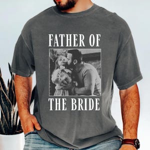 Father Of The Bride Shirt, Custom Vintage Photo Shirt, Gift for Bride's Dad, Dad Photo Shirt, Fathers Day Gift, Gift For Dad, Wedding Shirt