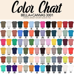 May include: Color chart for Bella+Canvas 3001 unisex jersey short sleeve tees. The chart displays a wide array of colors, including aqua, ash, black, brown, coral, gold, lavender, navy, peach, and white. Each color is represented by a small t-shirt graphic.