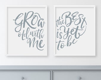 Grow old with me the best is yet to be, bedroom decor, over the bed art, bedroom decor, wedding gift, set of two unframed prints