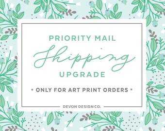 Priority Mail Shipping upgrade for art print orders