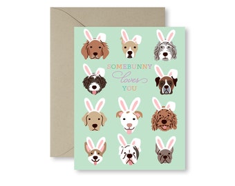 Easter pups card, some bunny loves you, dogs with bunny ears, dog lover Easter folded card with envelope, blank on inside