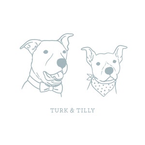 May include: Line drawing of two dogs, Turk and Tilly. Turk is wearing a bow tie and Tilly is wearing a polka dot bandana.