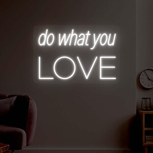Do What You Love Leuchtreklame