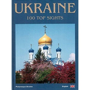 History book of Ukraine-Ukraine 100 Top Sight. A Nation&#39;s Cultural Heritage l Ukrainian gifts l Made in Ukraine l English Language