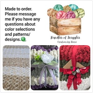 Puede incluir: Un collage que muestra una caja de madera llena de ovillos de lana de colores, el texto Made to order. Please message me if you have any questions about color selections and patterns/designs. Bundles of Snuggles Creations by Sherie, y tres mantas de punto grueso.