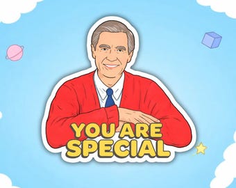 Mr. Rogers "You Are Special" Sticker, Wholesome Quote Decal, Waterproof Vinyl