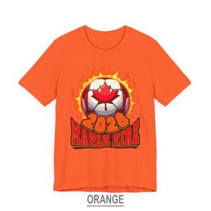 Canada Soccer Shirt, Canadian Football T Shirt, Soccer Fan Gift, Maple Fire Canada 2026 Shirt Orange