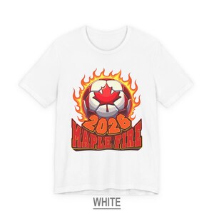 Canada Soccer Shirt, Canadian Football T Shirt, Soccer Fan Gift, Maple Fire Canada 2026 Shirt White