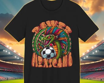 Mexico Soccer Shirt, Mexican Football Fan Tee, World Football Fan Apparel, Soccer Quetzalcoatl Power Mexicano Graphic T Shirt
