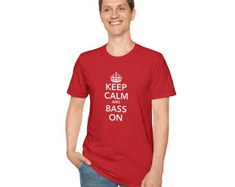 Keep Calm & Bass On - Unisex Fit Graphic Tee - Musician Gift, Singer/Vocalist/Music-Lover Top, Choir/Chorus Apparel, Choir Geek Shirt