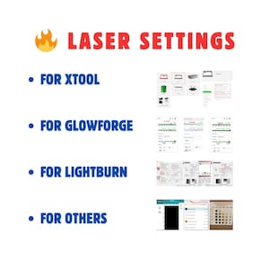 May include: A graphic showing laser settings for different laser cutting software programs. The programs include XTool, Glowforge, Lightburn, and Others. Each program has a screenshot of the settings panel.