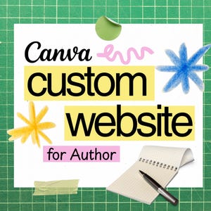 May include: A white square card featuring the black text Canva custom website for Author, accented with a pink squiggle, a blue star shape, a yellow star shape, a green circle, and a piece of tape, with a spiral notebook and black pen.