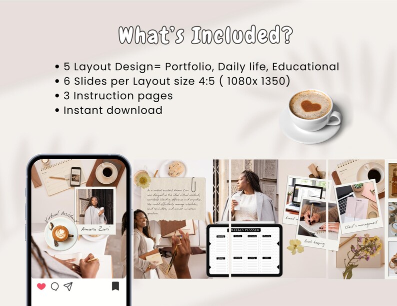 May include: An image showcasing a digital product with the text "What's Included?" and details about the product's layout design, slides, and instruction pages. The image includes a phone with a photo, a cup of coffee, and other lifestyle images.
