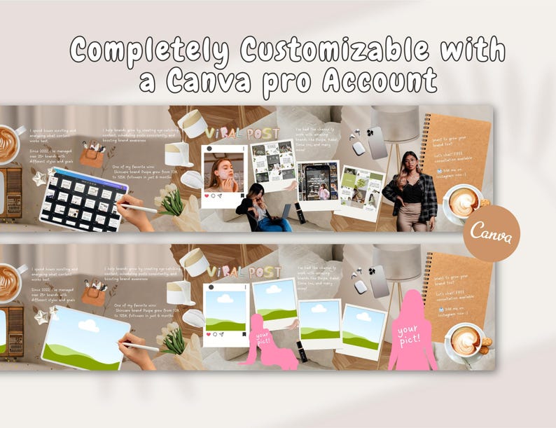 May include: A digital marketing banner with the text "Completely Customizable with a Canva pro Account." The banner features images of a tablet, coffee, and a notebook. The word "Canva" is in a circle.