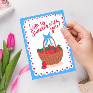 Tarjeta para cualquier ocasión: La vida es más dulce contigo: Fresas.