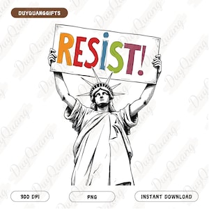 Resist PNG, Statue of Liberty Tshirt Design, Resist Women Png, Resist Feminist Png, Protest And Resist Design, womens rights shirt Design