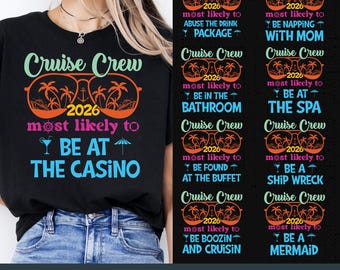 150 tripulantes de cruceros de 2026 con más probabilidades de agruparse en SVG y PNG, divertidos SVG de crucero familiar a juego, diseño de camiseta de tripulación de crucero con nombre personalizado, cita de SVG de crucero