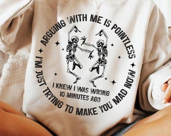 Arguing With Me Is Pointless SVG, Funny Sarcastic Quote Shirt PNG, Humorous Attitude Sublimation Design, Snarky Sarcasm PNG, Sassy Gift Png