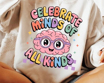 Celebrate Minds of All Kind SVG PNG, Neurodiversity Shirt Design Png, Autism Awareness Sublimation, Teacher Support File,Inclusive Education