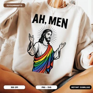 May include: A white sweatshirt with the text "AH, MEN" printed in black. A drawing of Jesus with a rainbow halo is below the text.