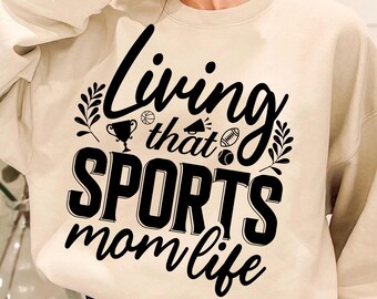 Sport moeder SVG, Living That Sports Mom Life png, sport mama shirt design, ballers splitbal clipart, digitale bestanden, Cricut, sublimatie