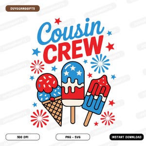 May include: A graphic design featuring the text "Cousin Crew" in blue and red, with star accents. The design includes illustrations of an ice cream cone and two popsicles in red, white, and blue, perfect for a summer celebration.