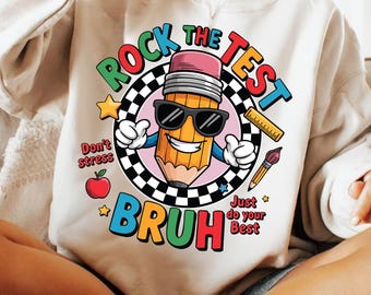 Rock the Test PNG, Groovy Testing Day Design, You Got This STAAR Day PNG, Bruh Its Test Day Png, Star Power School Sublimation, Test Day Png