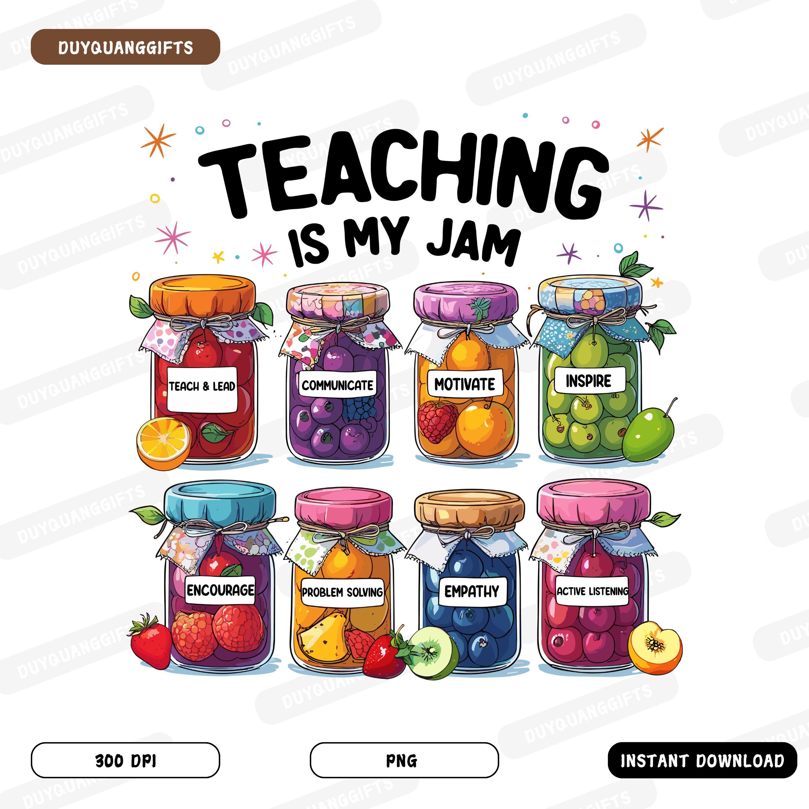 Teaching Is My Jam PNG, Cute Teacher Shirt Sublimation Design, Back to School PNG, Kindergarten Educator PNG, Teacher Appreciation Gift Png