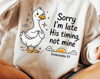 Sorry Im Late His Timing Not Mine PNG SVG, Ecclesiastes 3:1 Bible Verse PNG, Christian Faith Religious Scripture Png, Trust Gods Timing Png