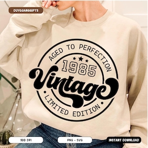 vintage 1985 SVG, 40e anniversaire PNG, édition limitée 1985 graphique, vieilli à la perfection des cliparts, conception de chemises d&#39;anniversaire classique, Cricut, DTF