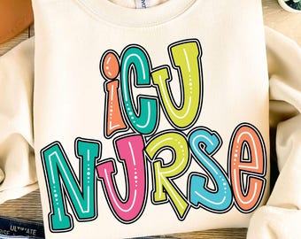 Icu Nurse Png, Funny Nurse Life Shirt Design, Nursing Gift, RN Graphic, Critical Care Nurse, Registered Nurse, ER Nurse Colorful Sublimation