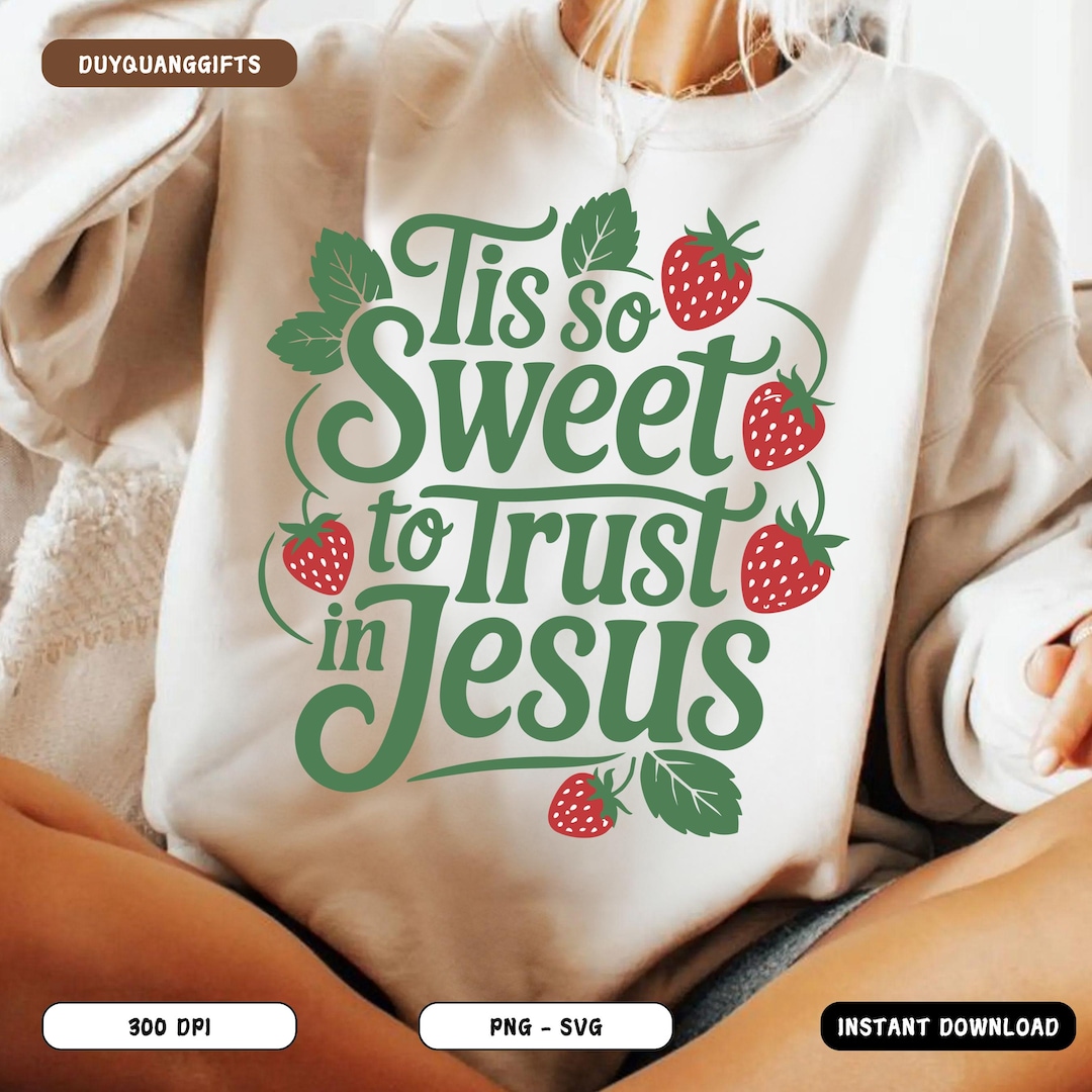 Tis so Sweet to Trust in Jesus SVG PNG, Christian Quote PNG, Vintage ...
