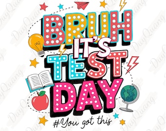 É dia de teste, você tem este PNG, Rock the Test Png, Design de camisa do dia de teste, Staar Day Png, Teste png, Citações de professores png, Teste Groovy Png