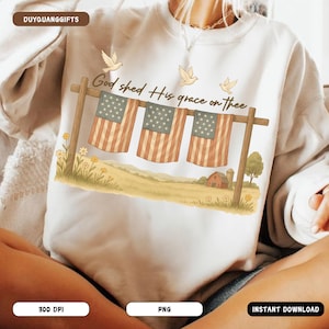 God Shed His Grace On Thee PNG, Christian Patriotic 4th of July Sublimation PNG, Faith and Freedom Shirt Design, Jesus USA Independence Png