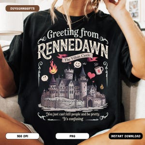 May include: Black t-shirt with a castle graphic and the text "Greeting from Rennedawn, The Villain Castle." The design includes a castle, flames, a heart, and a coffee mug. The shirt also has the text "You just can't kill people and be pretty. It's confusing."