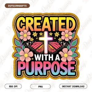 Created With A Purpose PNG, God&#39;s Plan PNG, Bible Verse Design, Trendy Christian Faith Shirt Png, Christian Easter, Inspirational Butterfly