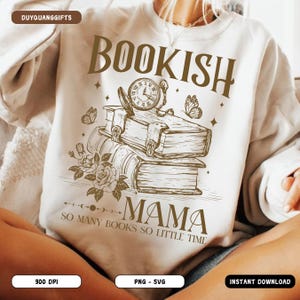 May include: A white sweatshirt with a brown graphic design that says "Bookish Mama So Many Books So Little Time". The graphic includes a stack of books, a clock, and a butterfly.