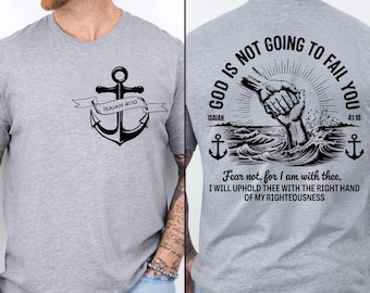 God faalt nooit PNG SVG, Jesaja 41:10 christelijk ontwerp, Fear Not Bible Verse PNG, hand van God sublimatie, op geloof gebaseerd verlossingsshirt png