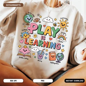 Play Is Learning png, Back to School Teacher Shirt Design png, Kindergarten and Preschool Sublimation png, Teacher Life png