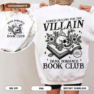 May include: White sweatshirt with a black and white graphic design featuring a skull, snake, and open book. The text reads "Always Falling for the Villain" and "Dark Romance Book Club".