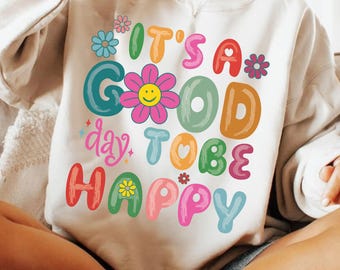 It's a Good Day to Be Happy PNG, Boho Mental Health Sublimation, Inspirational Positive Quote PNG, Summer Vibes Hippie PNG, Affirmations Png