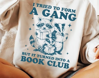 I Tried To Form A Gang But It Turned Into A Book Club PNG SVG, Funny Raccoon Reading PNG, Retro Librarian Bookworm Design, Book Lover Png