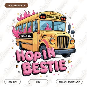 Struggle Bus Hop In Bestie PNG, Funny Mental Health PNG, Anxiety Clipart, Trendy Viral Girly Design, Cute Sticker Design, PNG Sublimation