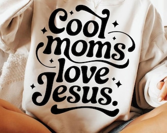 Christian Mom PNG, Cool Moms Love Jesus Sublimation Design, Retro Faith Shirt SVG, Trendy Religious Aesthetic, Spiritual Mama PNG, Jesus Png